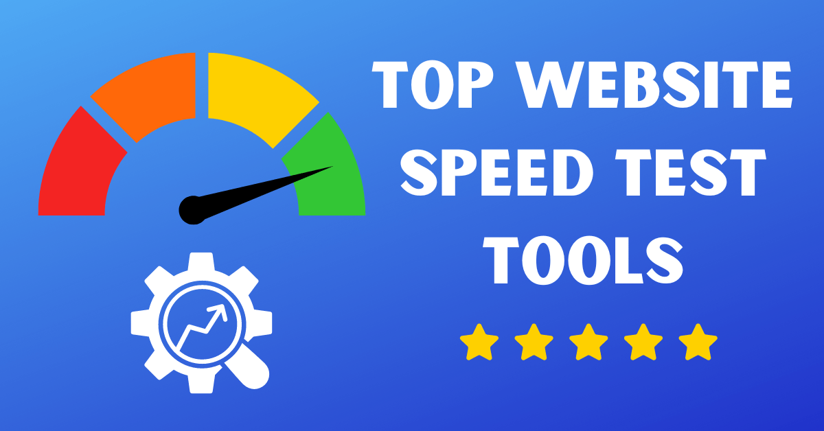 Top 5 Website Speed Test Tools